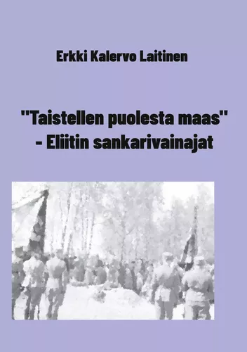"Taistellen puolesta maas" - Eliitin sankarivainajat