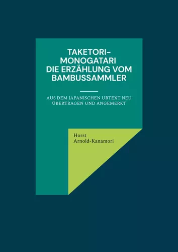Taketori-Monogatari Die Erzählung vom Bambussammler