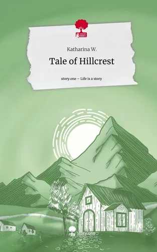 Tale of Hillcrest. Life is a Story - story.one