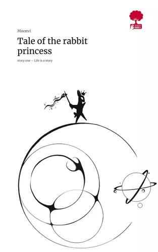 Tale of the rabbit princess. Life is a Story - story.one