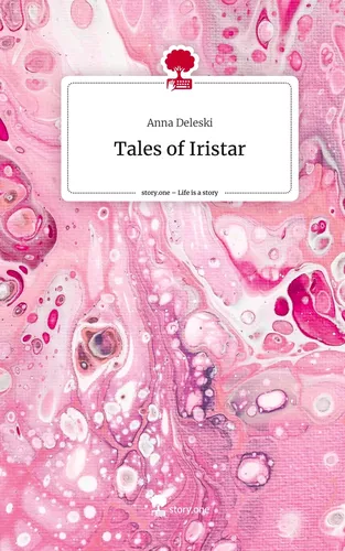 Tales of Iristar. Life is a Story - story.one