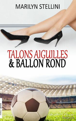 Talons Aiguilles et Ballon Rond