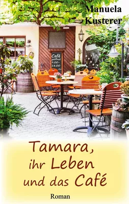 Tamara, ihr Leben und das Café