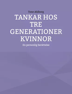 Tankar hos tre generationer kvinnor