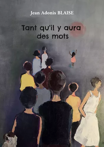 Tant qu'il y aura des mots