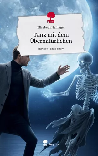 Tanz mit dem Übernatürlichen. Life is a Story - story.one