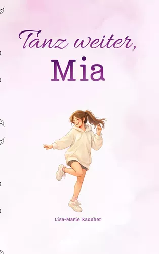 Tanz weiter, Mia