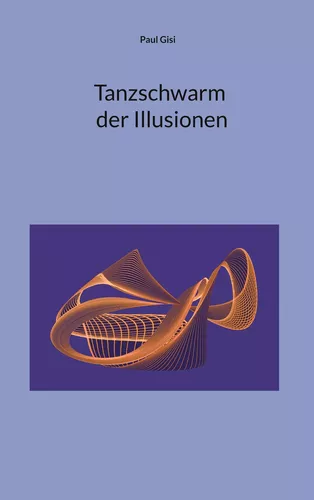 Tanzschwarm der Illusionen