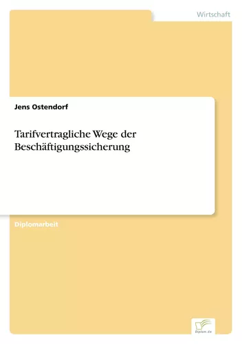 Tarifvertragliche Wege der Beschäftigungssicherung
