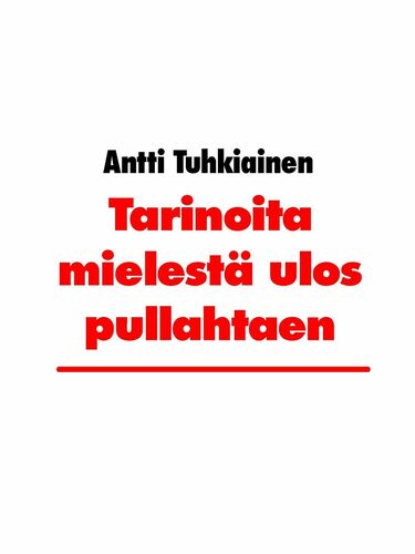 Tarinoita mielestä ulos pullahtaen