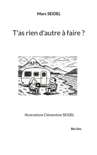 T'as rien d'autre à faire ?