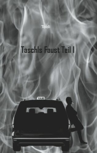 Taschls Faust Teil I