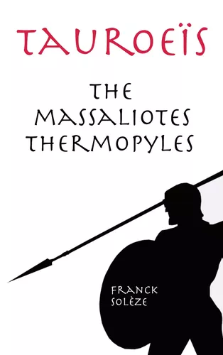 Tauroeïs the Massaliotes Thermopyles