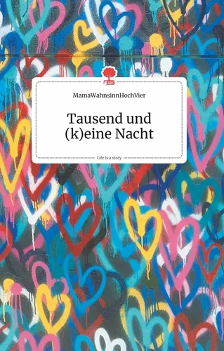 Tausend und (k)eine Nacht. Life is a Story - story.one