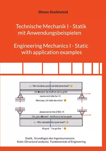 Technische Mechanik I - Statik mit Anwendungsbeispielen    Engineering Mechanics I - Static with application examples