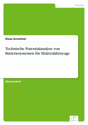Technische Potentialanalyse von Batteriesystemen für Elektrofahrzeuge