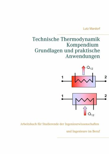 Technische Thermodynamik Kompendium Grundlagen Und Praktische Anwendungen - 