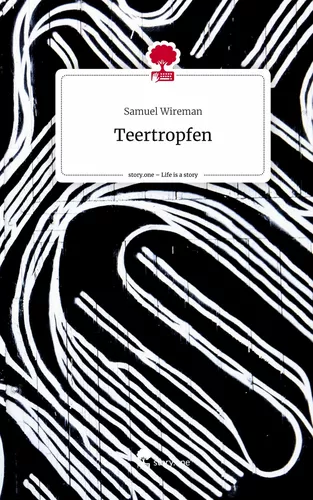 Teertropfen. Life is a Story - story.one
