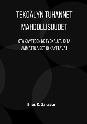 Tekoälyn tuhannet mahdollisuudet