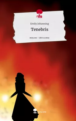 Tenebris. Life is a Story - story.one