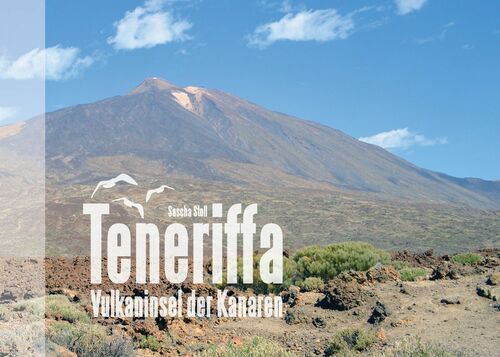 Teneriffa - Vulkaninsel der Kanaren