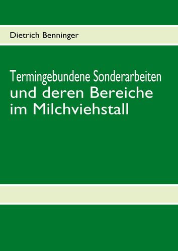 Termingebundene Sonderarbeiten und deren Bereiche im Milchviehstall