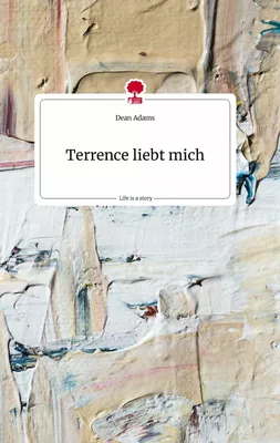 Terrence liebt mich. Life is a Story - story.one