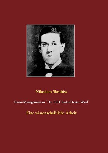 Terror-Management in "Der Fall Charles Dexter Ward"