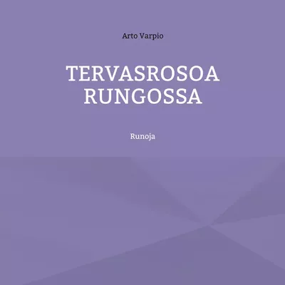 Tervasrosoa rungossa