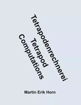 Tetrapodenrechnerei - Tetrapod Computations