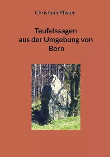 Teufelssagen aus der Umgebung von Bern
