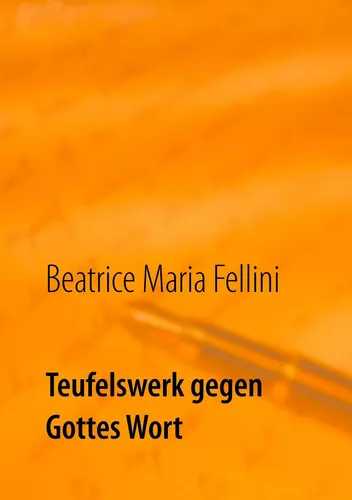 Teufelswerk gegen Gottes Wort