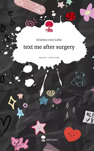 text me after surgery. Life is a Story - story.one