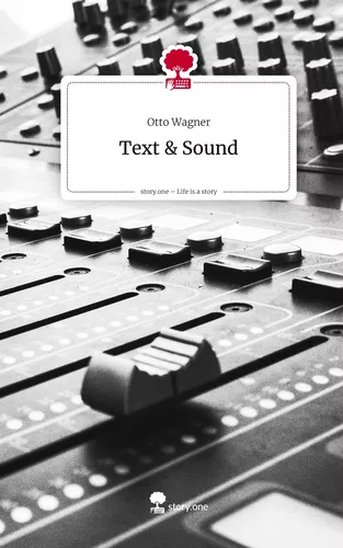 Text & Sound. Life is a Story - story.one