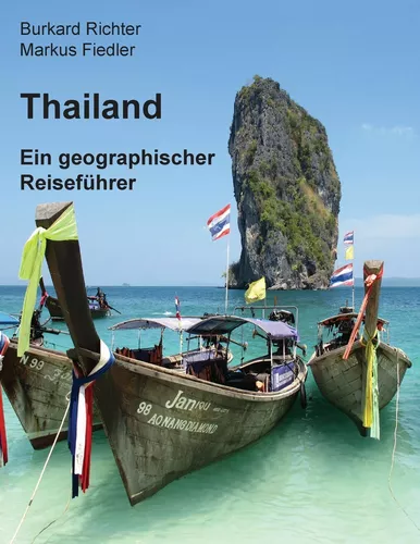Thailand – Ein geographischer Reiseführer