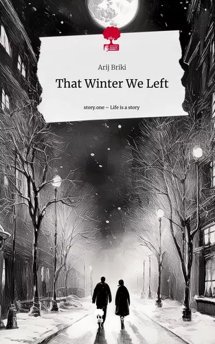 That Winter We Left. Life is a Story - story.one
