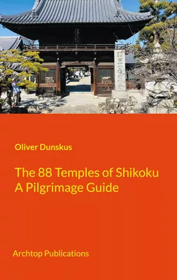 The 88 Temples of Shikoku