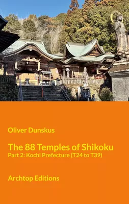 The 88 Temples of Shikoku - Part 2