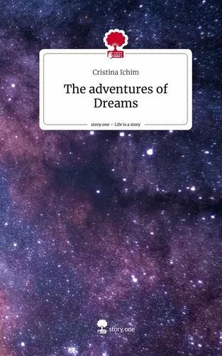 The adventures of Dreams. Life is a Story - story.one