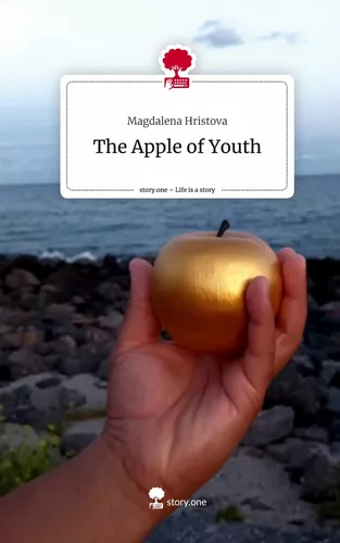 The Apple of  Youth. Life is a Story - story.one