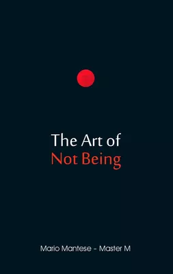 The Art of Not Being