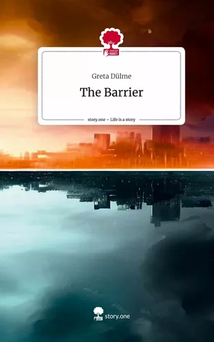 The Barrier. Life is a Story - story.one