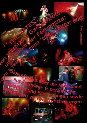 The Bates ... Von trashigem Garagensound und lauwarmer Fertigpizza: From a real cool time 'til the bitter end