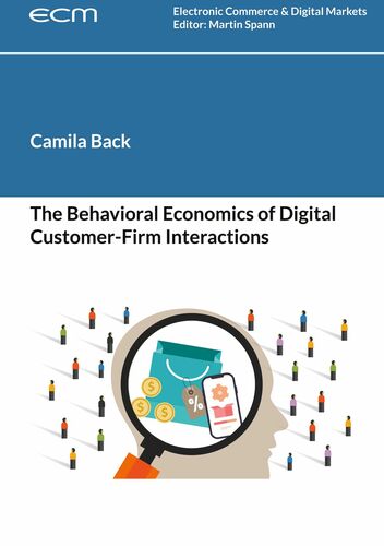 The Behavioral Economics of Digital Customer-Firm Interactions