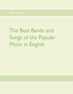 The Best Bands and Songs of the Popular Music in English