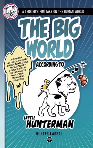The Big World According to Little Hunterman