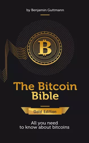 The Bitcoin Bible Gold Edition