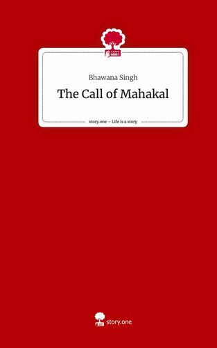 The Call of Mahakal. Life is a Story - story.one