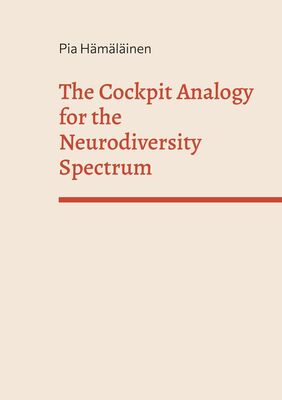 The Cockpit Analogy for the Neurodiversity Spectrum