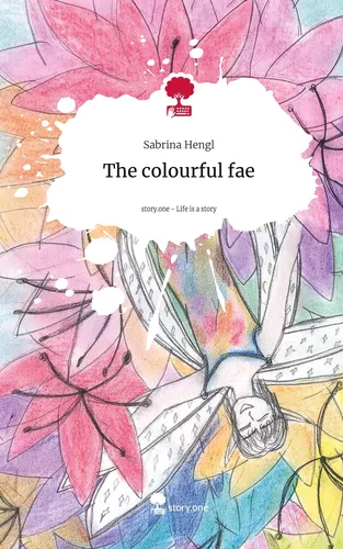 The colourful fae. Life is a Story - story.one